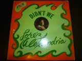 LOREZ ALEXANDRIA/DIDN'T WE