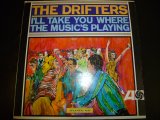 DRIFTERS/I'LL TAKE YOU WHERE THE MUSIC'S PLAYING