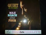 MAXROACH PLUS FOUR/QUIET AS IT'S KEPT