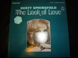 DUSTY SPRINGFIELD/THE LOOK OF LOVE