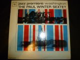 PAUL WINTER SEXTET/JAZZ PREMIERE:WASHINGTON