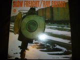 RAY BRYANT/SLOW FREIGHT