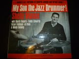 SHELLY MANNE/MY SON THE JAZZ DRUMMER!