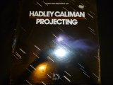 HADLEY CALIMAN/PROJECTING