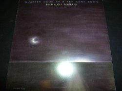 画像1: EMMYLOU HARRIS/QUARTER MOON IN A TEN CENT TOWN