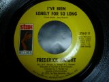 FREDERICK KNIGHT/I'VE BEEN LONELY FOR SO LONG