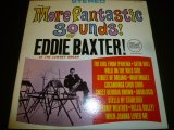 EDDIE BAXTER/MORE FANTASTIC SOUNDS