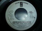 JACKSON BROWNE/HERE COME THOSE TEARS AGAIN