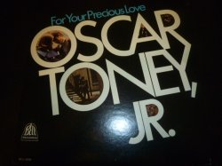 画像1: OSCAR TONEY, JR./FOR YOUR PRECIOUS LOVE