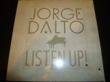 JORGE DALTO/LISTEN UP !