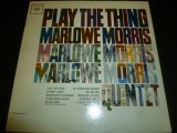 MARLOWE MORRIS QUINTET/PLAY THE THING