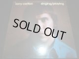 LARRY CARLTON/ SINGING/PLAYING