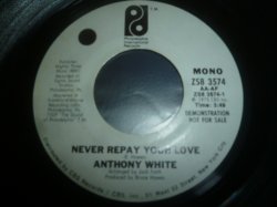 画像1: ANTHONY WHITE/NEVER REPAY YOUR LOVE