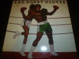 BOBBY GLOVER/BAD BOBBY GLOVER