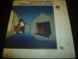 WES MONTGOMERY/DOWN HERE ON THE GROUND