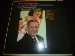 画像1: GUY LOMBARDO & HIS ROYAL CANADIANS/THE SWEETEST SOUNDS TODAY!