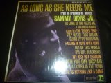 SAMMY DAVIS, JR./AS LONG AS SHE NEEDS ME