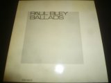 PAUL BLEY/BALLADS