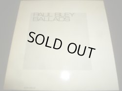 画像1: PAUL BLEY/BALLADS