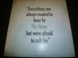 SLY & THE FAMILY STONE/EVERYTHING YOU ALWAYS WANTED TO HEAR BY SLY STONE BUT WERE AFRAID TO ASK FOR