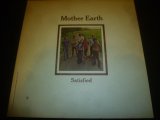 MOTHER EARTH/SATISFIED