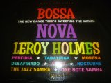 LEROY HOLMES & HIS ORCHESTRA/LEROY HOLMES GOES LATIN  BOSSA NOVA