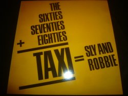 画像1: SLY & ROBBIE/THE SIXTIES SEVENTIES + EIGHTIES = TAXI