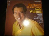 ANDY WILLIAMS/THE SHADOW OF YOUR SMILE