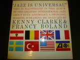 KENNY CLARKE &FRANCY BOLAND/JAZZ IS UNIVERSAL