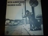 SOLOMON BURKE/WE'RE ALMOST HOME