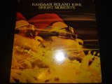 RAHSAAN ROLAND KIRK/BRIGHT MOMENTS