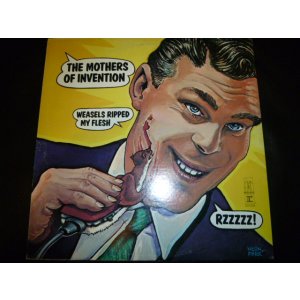 画像: MOTHERS OF INVENTION/WEASELS RIPPED MY FLESH