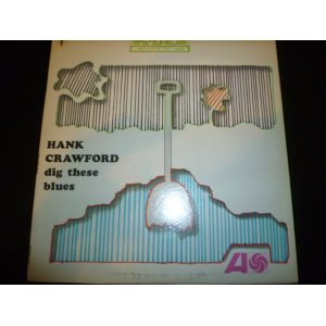 画像: HANK CRAWFORD/DIG THESE BLUES