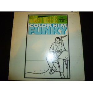 画像: HOWARD ROBERTS QUARTET/THIS IS HOWARD ROBERTS...COLOR HIM FUNKY
