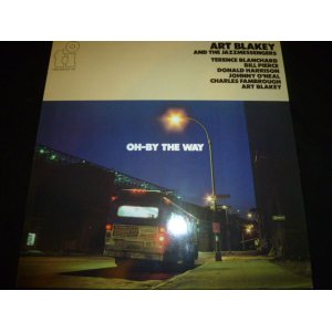 画像: ART BLAKEY & THE JAZZ MESSENGERS/OH-BY THE WAY