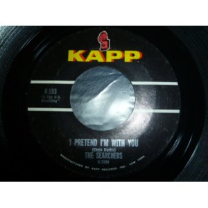 画像: SEARCHERS/I PRETEND I'M WITH YOU