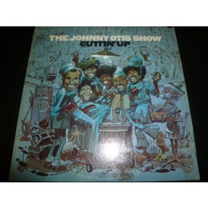 画像: JOHNNY OTIS SHOW/CUTTIN' UP