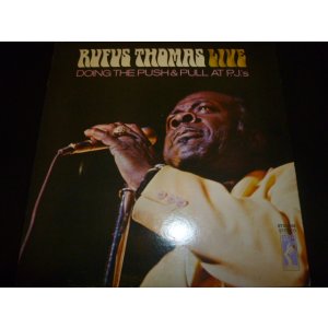 画像: RUFUS THOMAS/LIVE - DOING THE PUSH & PULL AT PJ'S