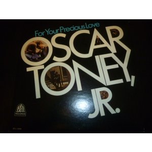 画像: OSCAR TONEY, JR./FOR YOUR PRECIOUS LOVE