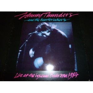 画像: JOHNNY THUNDERS & THE HEARTBREAKERS/LIVE AT THE LYCEUM BALLROOM 1984
