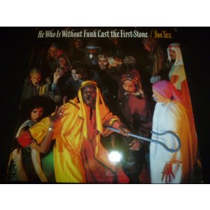 画像: JOE TEX/HE WHO IS WITHOUT FUNK CAST THE FIRST STONE