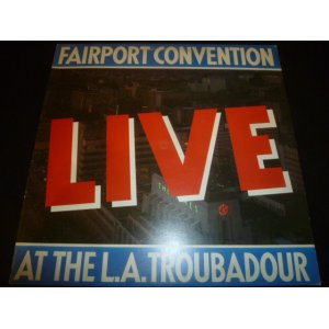 画像: FAIRPORT CONVENTION/LIVE AT THE L.A. TROUBADOUR