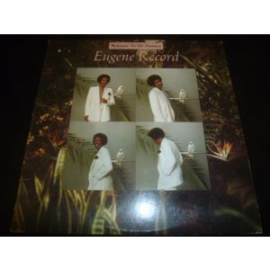 画像: EUGENE RECORD/WELCOME TO MY FANTASY