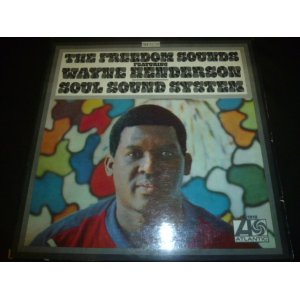 画像: FREEDOM SOUNDS FEATURING WAYNE HENDERSON/SOUL SOUND SYSTEM