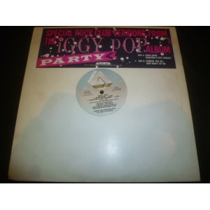 画像: IGGY POP/SPECIAL ROCK CLUB VERSIONS FROM THE IGGY POP ALBUM "PARTY" (12")