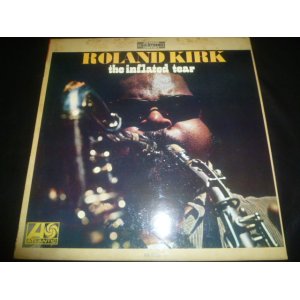 画像: ROLAND KIRK/THE INFLATED TEAR