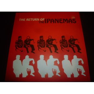 画像: IPANEMAS/THE RETURN OF THE IPANEMAS