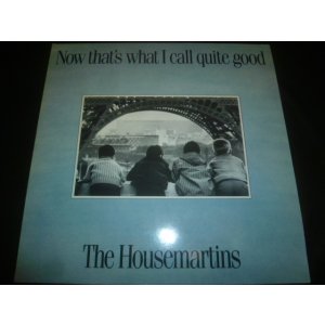 画像: HOUSEMARTINS/NOW THAT'S WHAT I CALL QUITE GOOD!