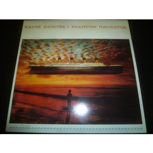 画像: WAYNE SHORTER/PHANTOM NAVIGATOR