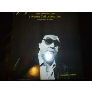 画像: TETE MONTOLIU TRIO/I WANNA TALK ABOUT YOU